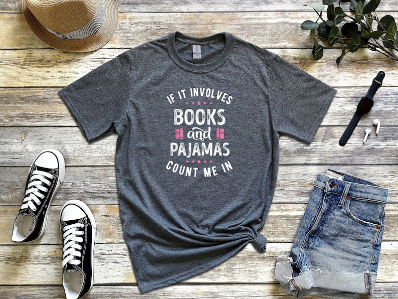 If It Involves Books And Pajamas Count Me In Shirt-carlalin