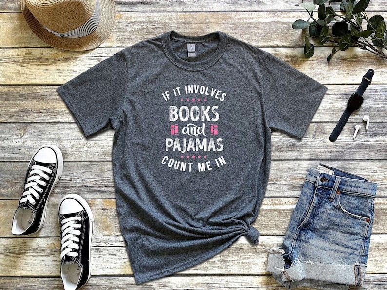 If It Involves Books And Pajamas Count Me In Shirt-carlalin