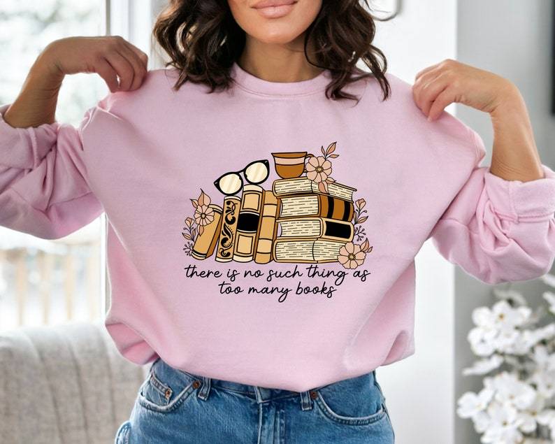 There is no Such Thing as Too Many Books Shirt-carlalin