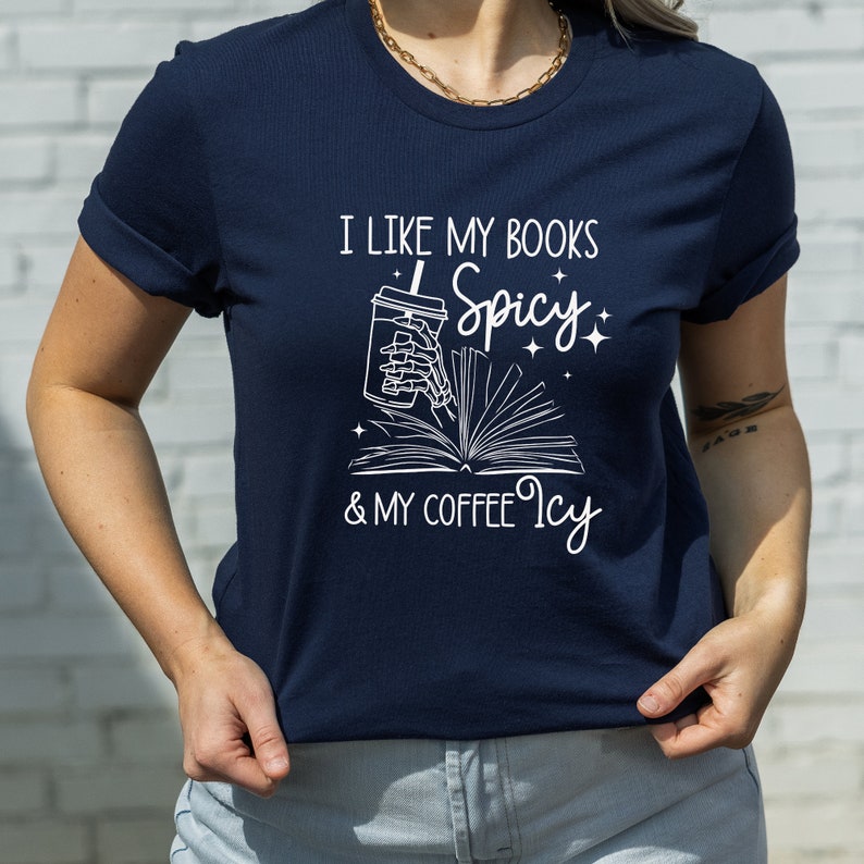 I Like My Books Spicy and My Coffee Icy Shirt-carlalin