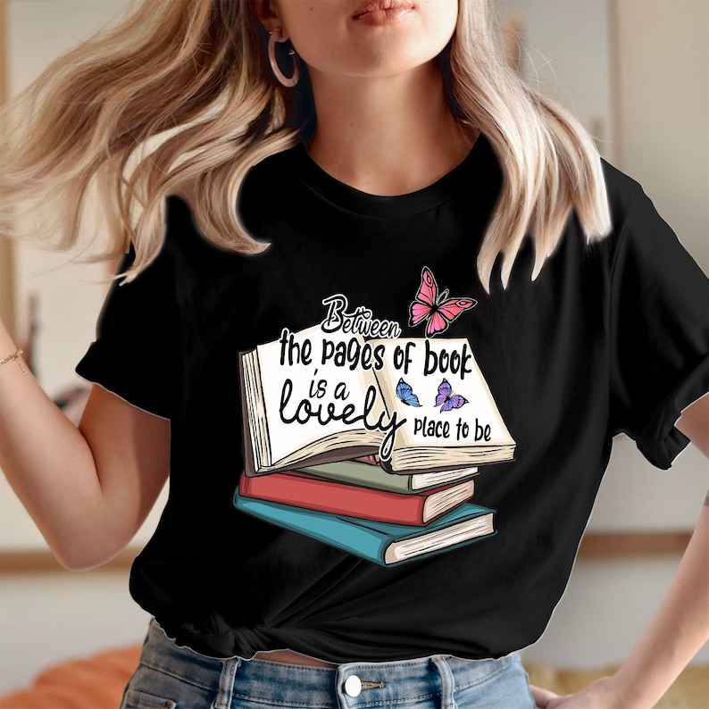 Between the Pages of Books Is A Lovely Place To Be Shirt-carlalin