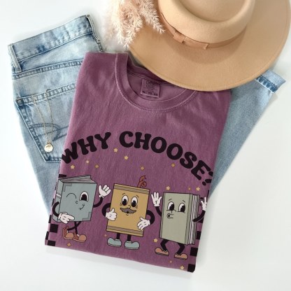Why Choose Bookish T-Shirt-carlalin