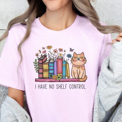 I Have No Shelf Control T-Shirt-carlalin