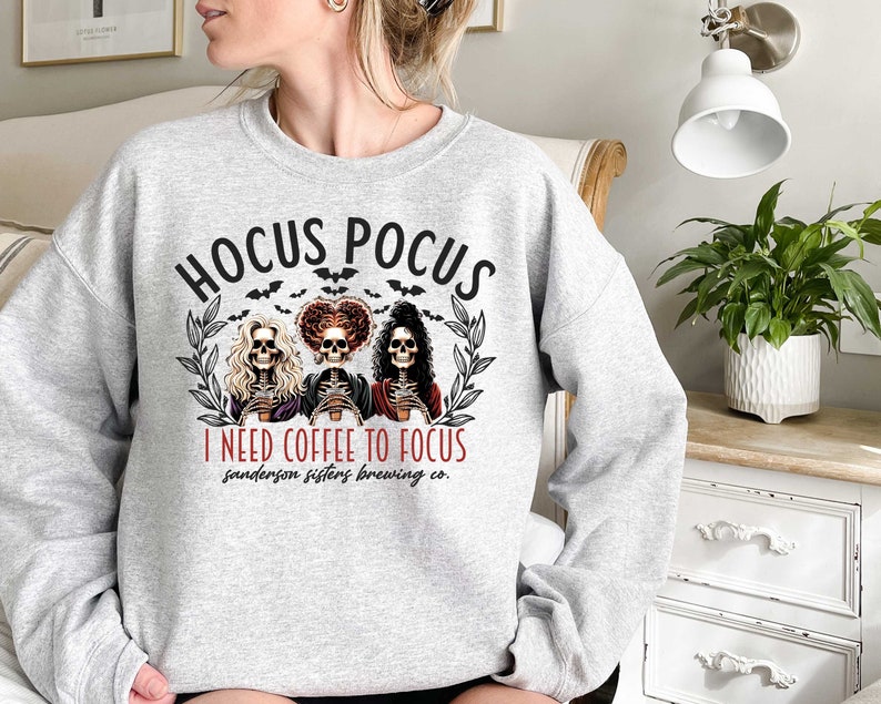 Hocus Pocus I Need Coffee To Focus Sweatshirt