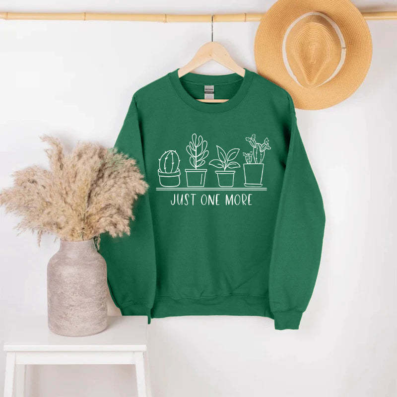 Just One More Plant, Plant Lover, Plant Sweatshirt-carlalin