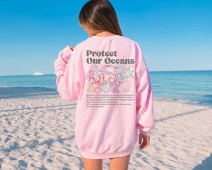Protect Our Oceans Words on Back Sweatshirt & Hoodie