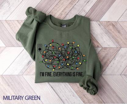 I'm Fine Everything Is Fine Sweatshirt