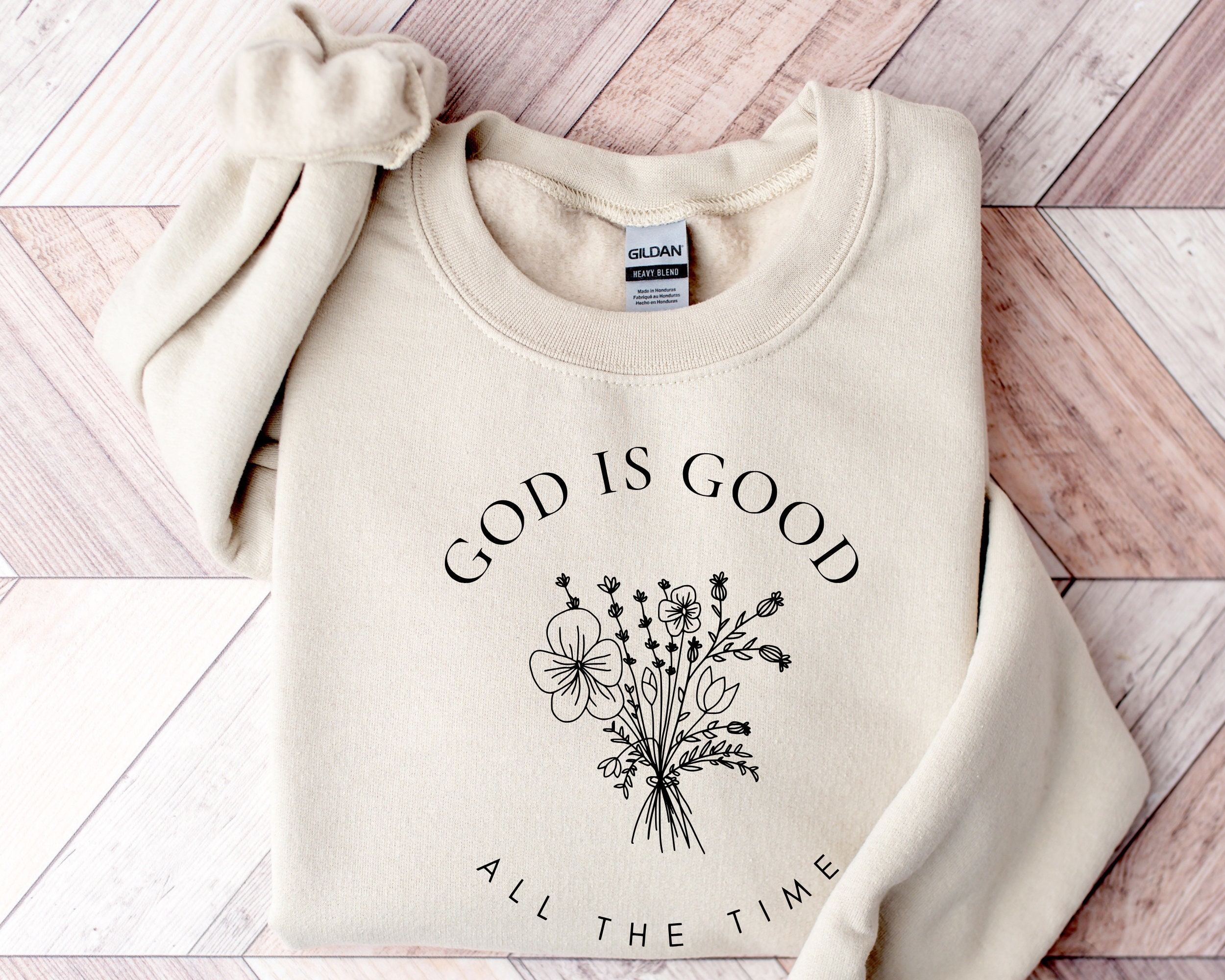 God Is Good All The Time Sweatshirt