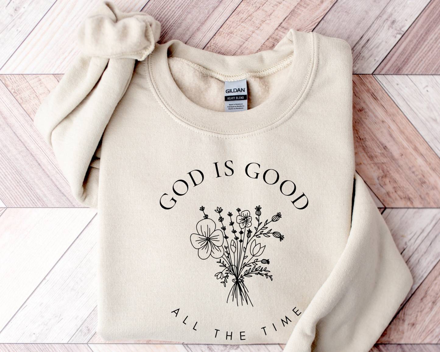 God Is Good All The Time Sweatshirt