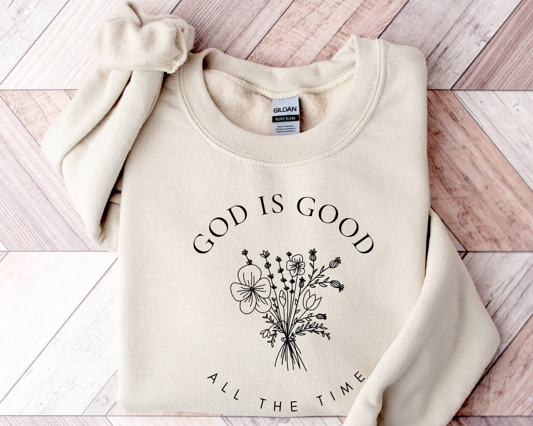 God Is Good All The Time Sweatshirt