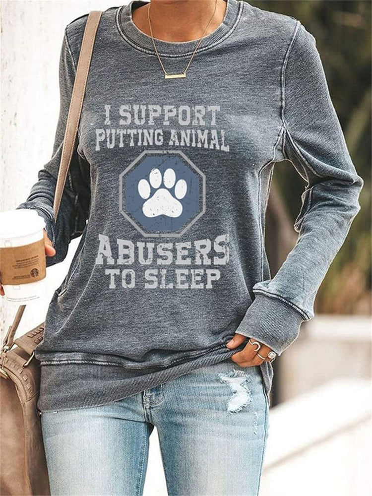 I Support Putting Animal Abusers To Sleep  Sweatshirt-carlalin
