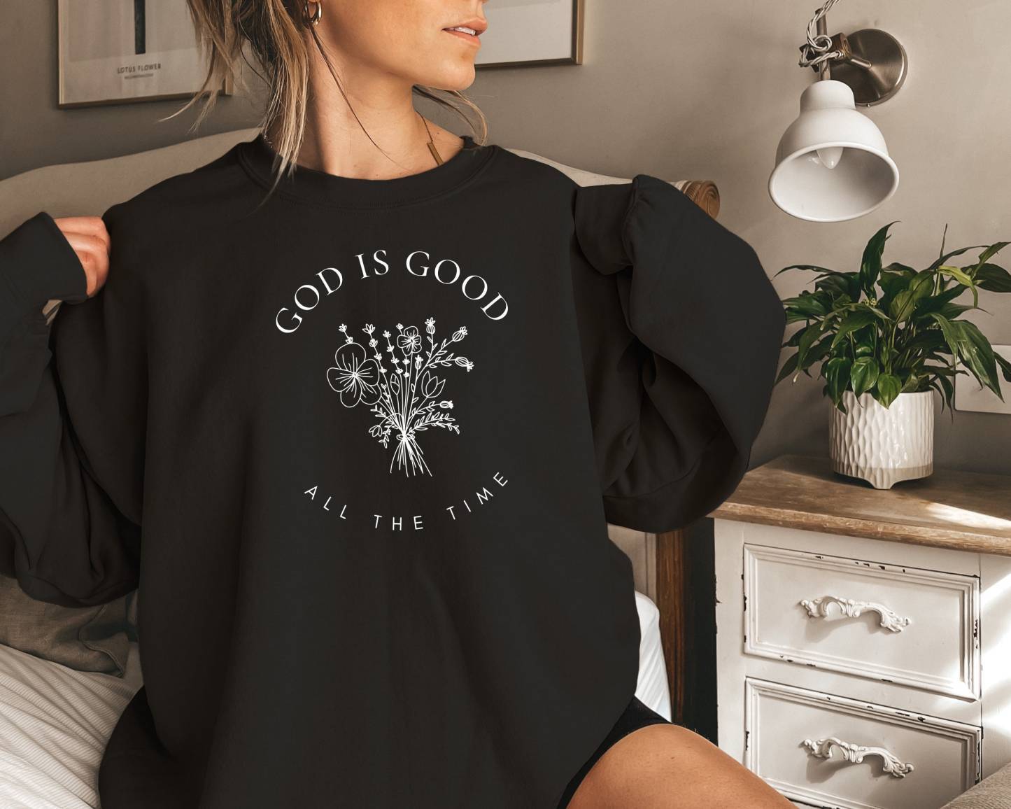 God Is Good All The Time Sweatshirt