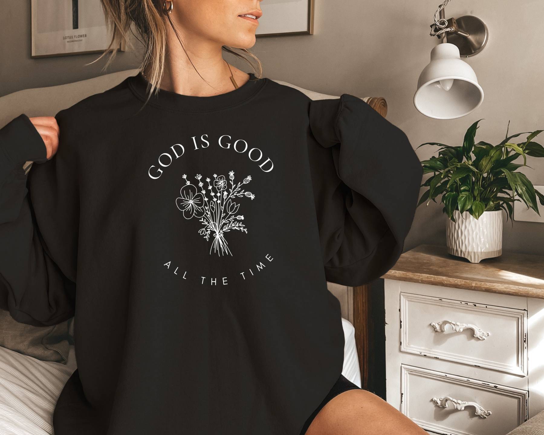 God Is Good All The Time Sweatshirt