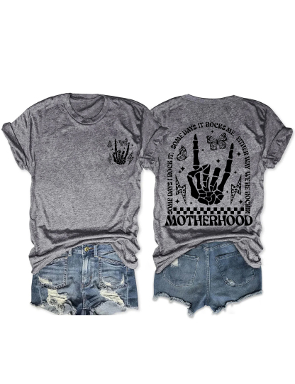 Motherhood Some Day I Rock It T-shirt-carlalin