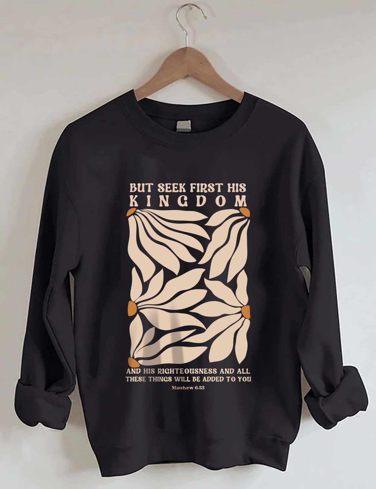 But Seek First His Kingdom Flower Sweatshirt-carlalin