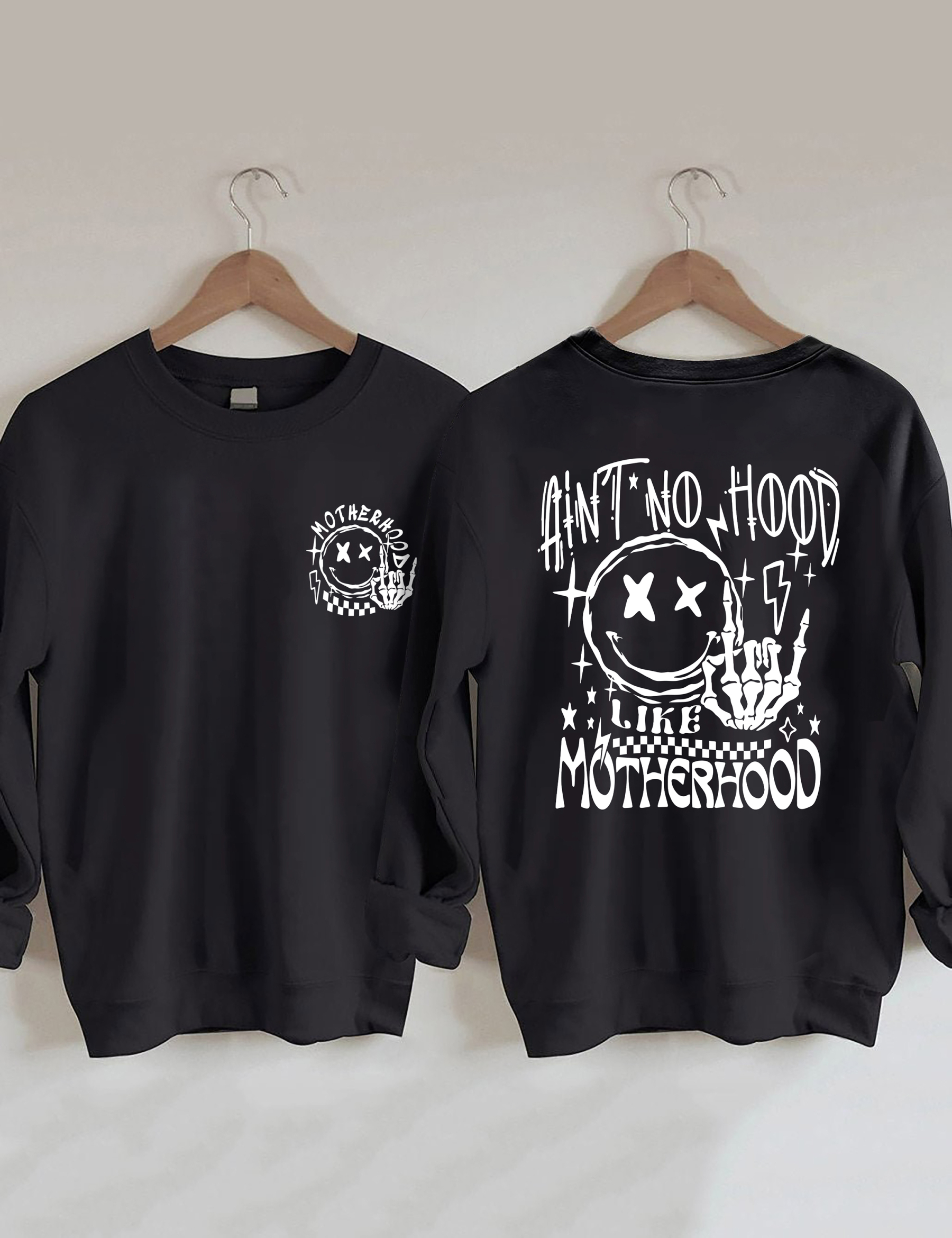 Ain't No Hood Like Motherhood Sweatshirt