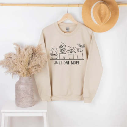 Just One More Plant, Plant Lover, Plant Sweatshirt-carlalin