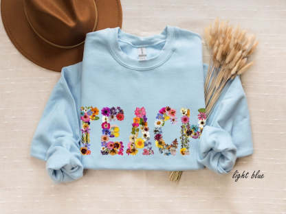 Pressed Flowers TEACH Sweatshirt Teacher Sweatshirt-carlalin