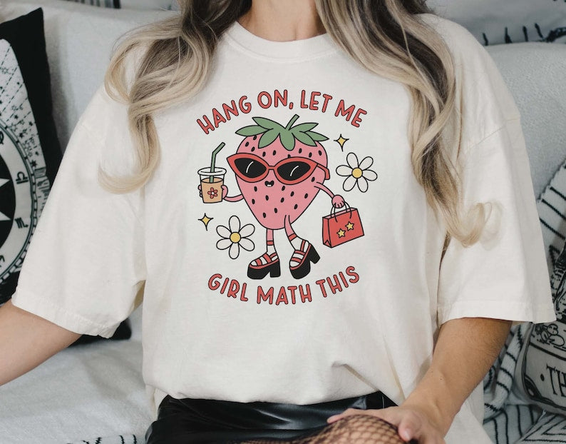 Hang On Let Me Girl Math This Shirt-carlalin