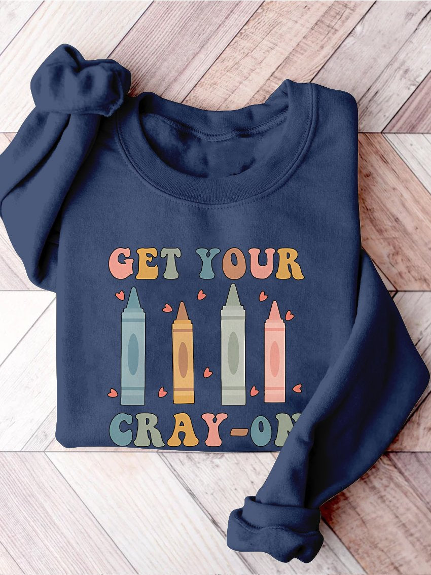 Get Your Cray-on Kindergarten Teacher Print Casual Sweatshirt-carlalin