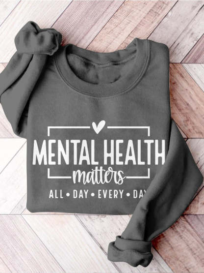 Mental Health Matters Awareness You Matter Be Kind Self Love Casual Print Sweatshirt-carlalin