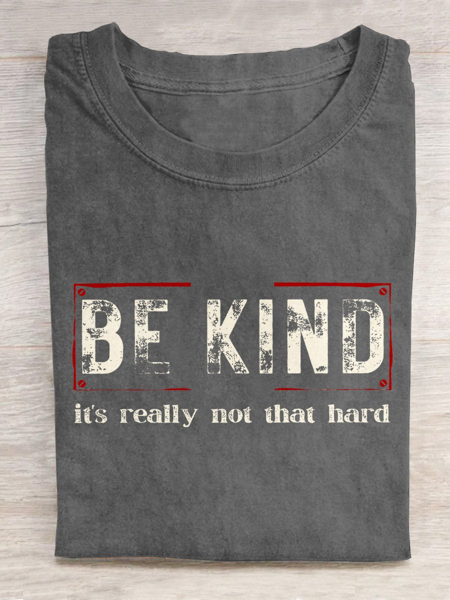 Be Kind It's Really Not That Hard Art Pattern Print Casual T-shirt-carlalin