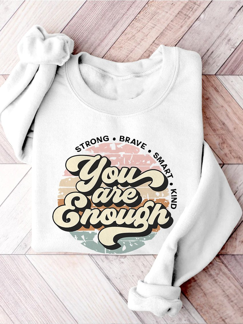 You Are Enough Anxiety Mental Health Matters Inspirational You Matter Mental Health Self Love Casual Print Sweatshirt-carlalin
