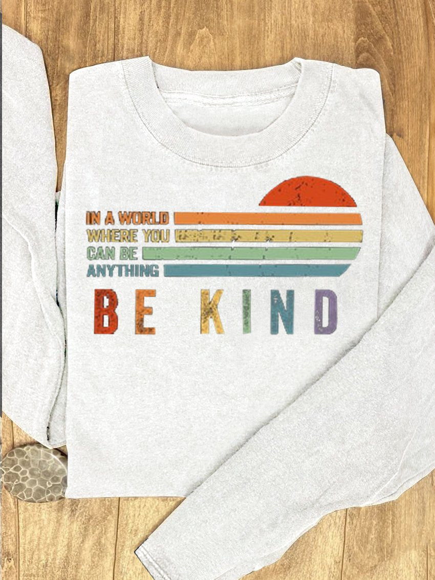 In A World Where You Can Be Anything Be Kind Suicide Prevention Mental Print Casual Sweatshirt-carlalin