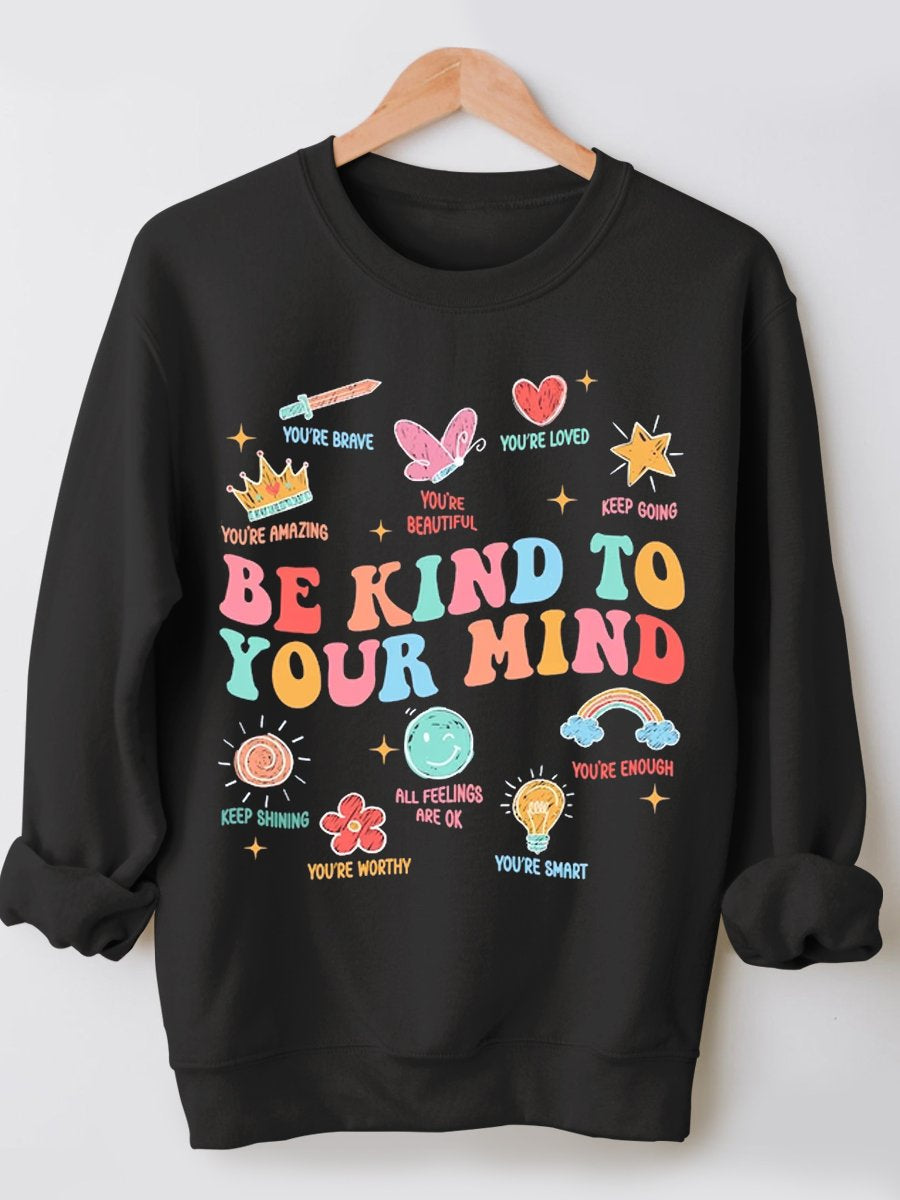 Be Kind To Your Mind Teacher Casual Sweatshirt-carlalin