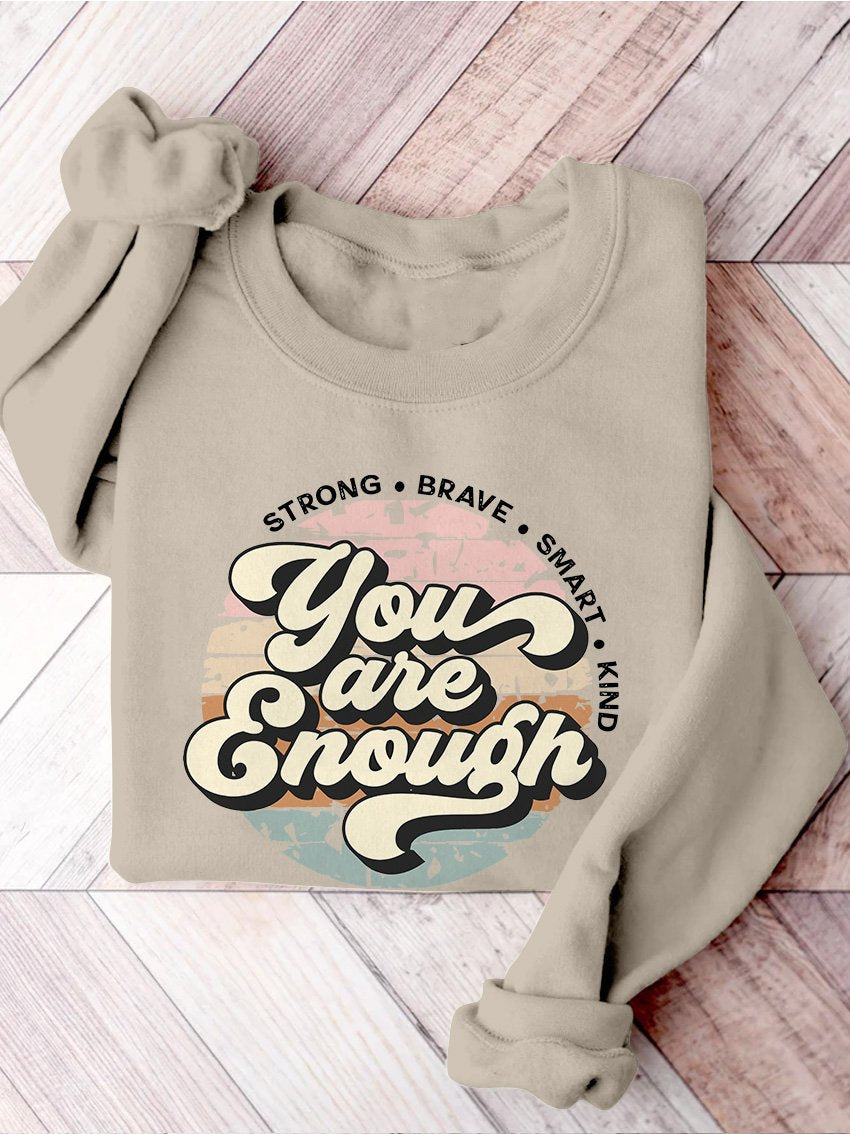 You Are Enough Anxiety Mental Health Matters Inspirational You Matter Mental Health Self Love Casual Print Sweatshirt-carlalin