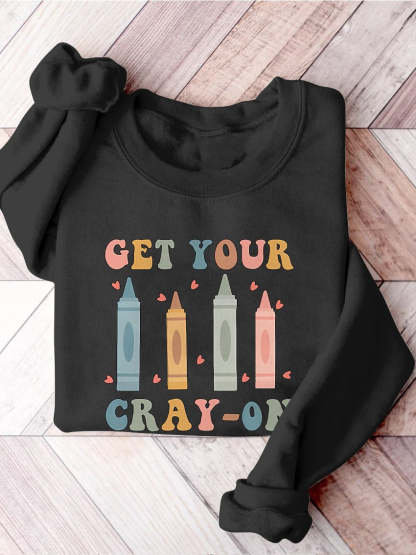 Get Your Cray-on Kindergarten Teacher Print Casual Sweatshirt-carlalin