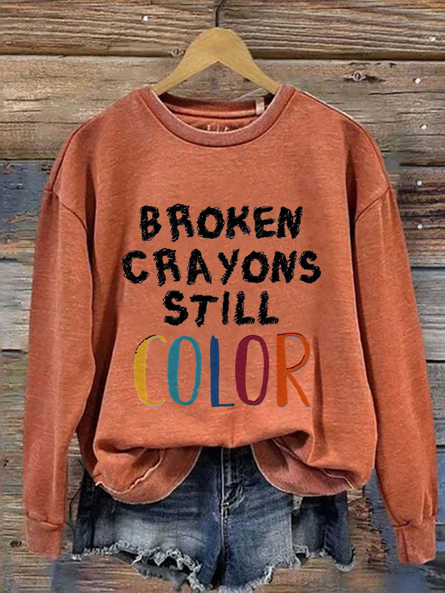 Broken Crayons Still Color Mental Health Matter School Psychologist Therapist Counselor Casual Print Sweatshirt-carlalin