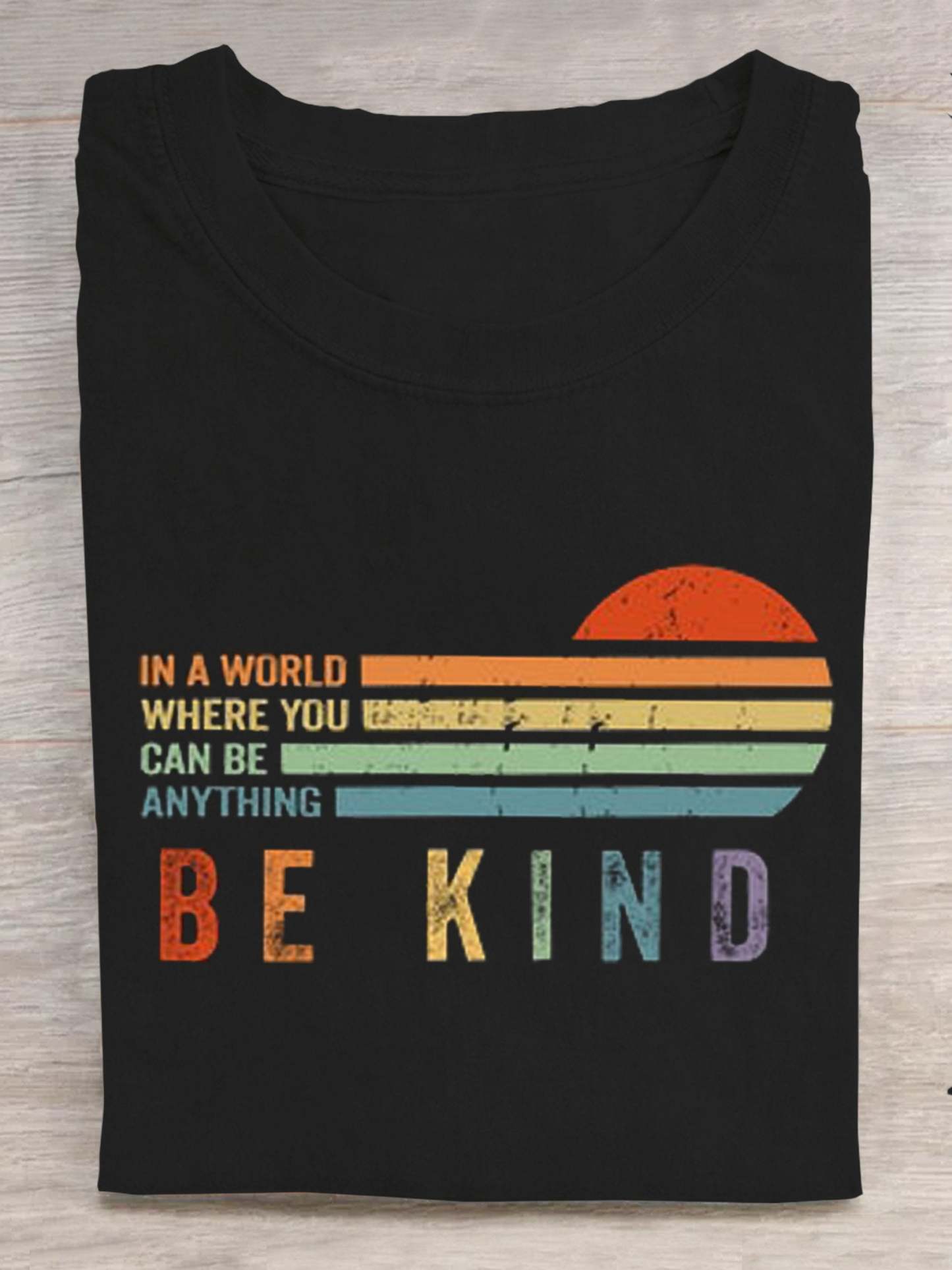 In A World Where You Can Be Anything Be Kind Suicide Prevention Mental Print T-shirt-carlalin