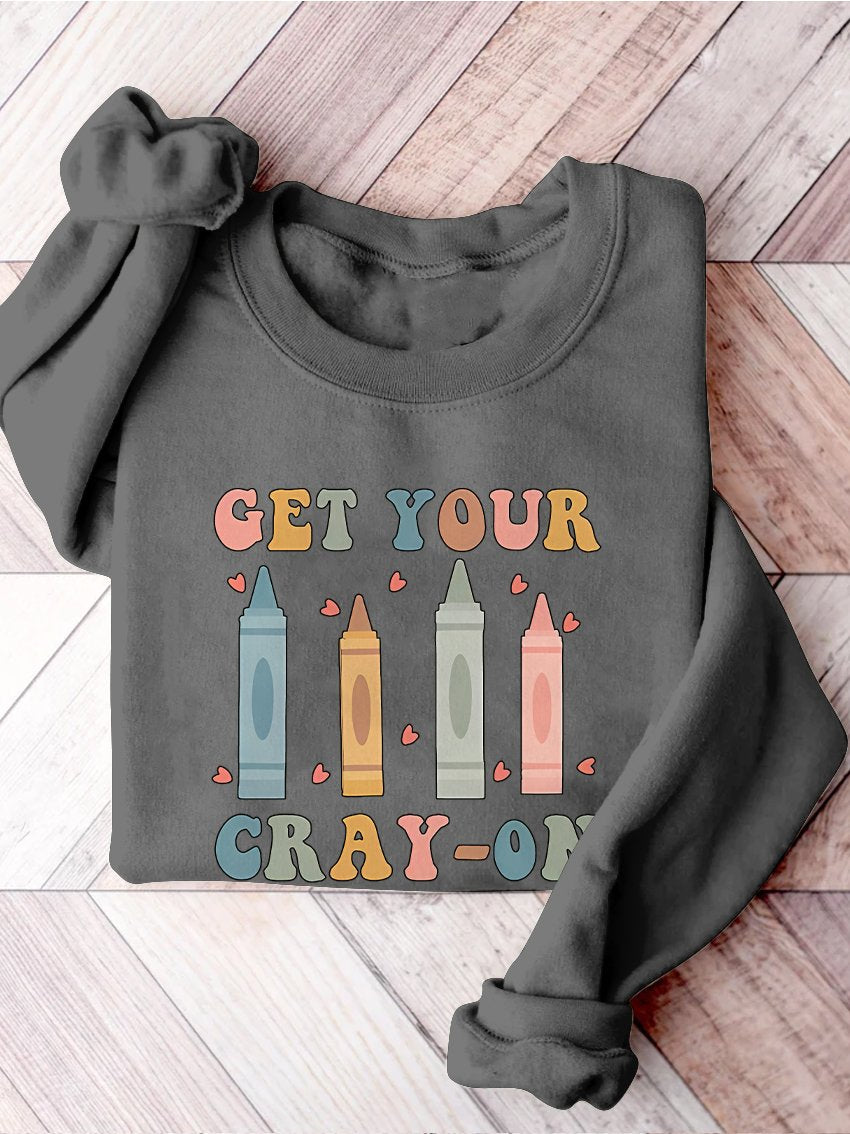 Get Your Cray-on Kindergarten Teacher Print Casual Sweatshirt-carlalin