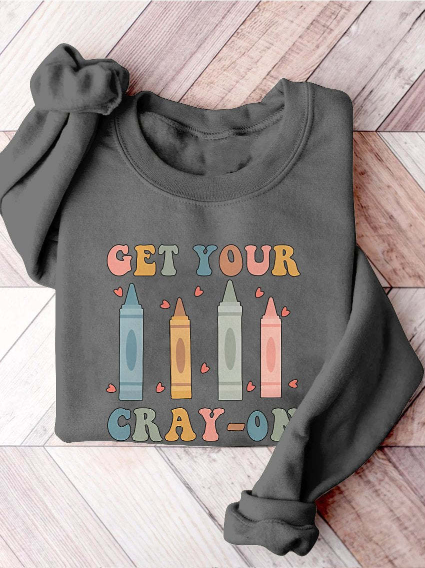 Get Your Cray-on Kindergarten Teacher Print Casual Sweatshirt-carlalin