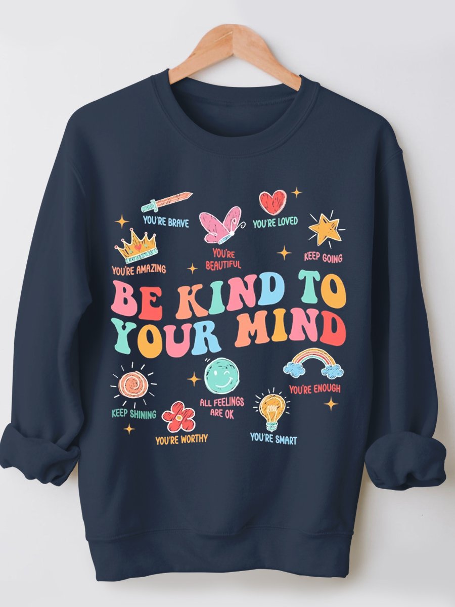 Be Kind To Your Mind Teacher Casual Sweatshirt-carlalin