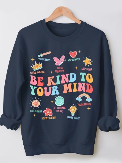 Be Kind To Your Mind Teacher Casual Sweatshirt-carlalin