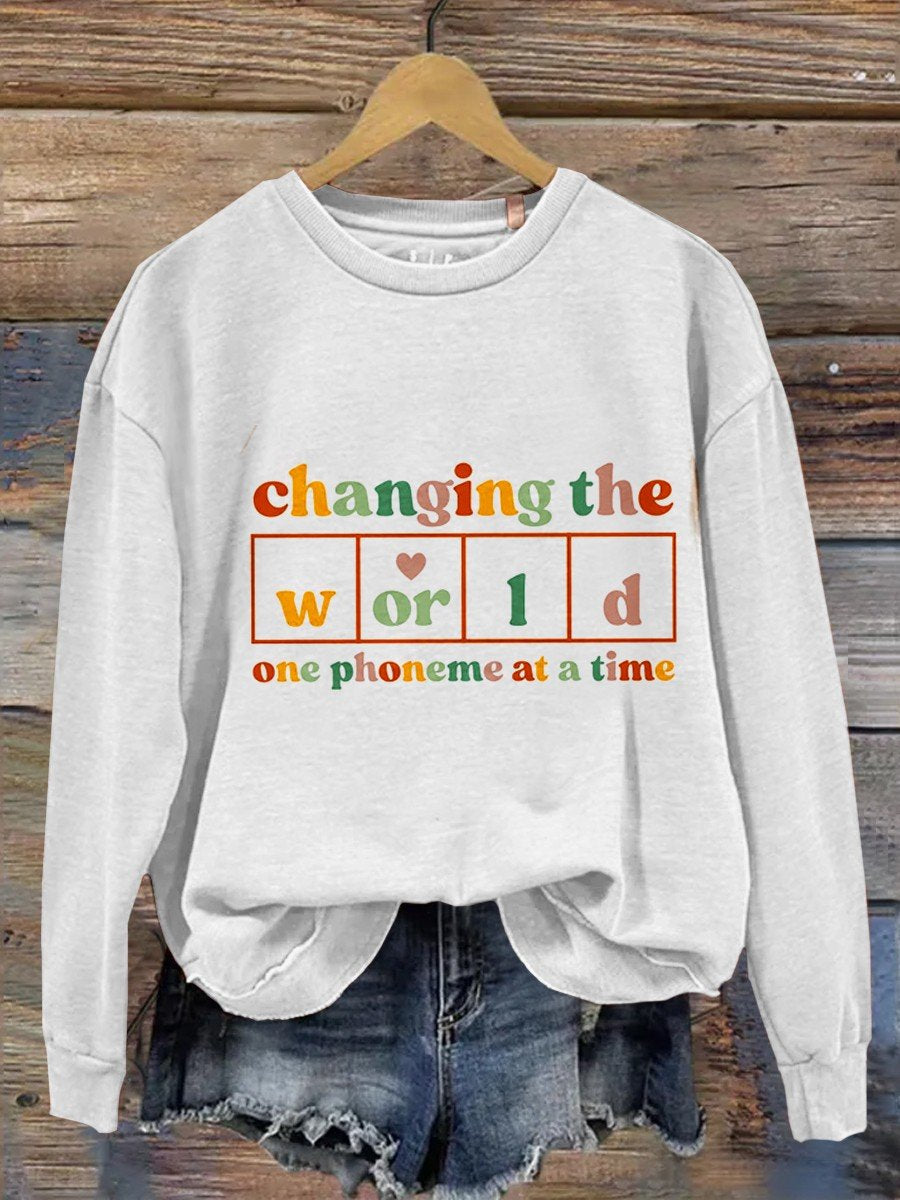 Changing The World One Phoneme At A Time Kindergarten Teacher  Casual  Sweatshirt-carlalin