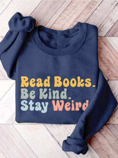 Book Lover Be Kind Stay Weird Casual Print Sweatshirt-carlalin