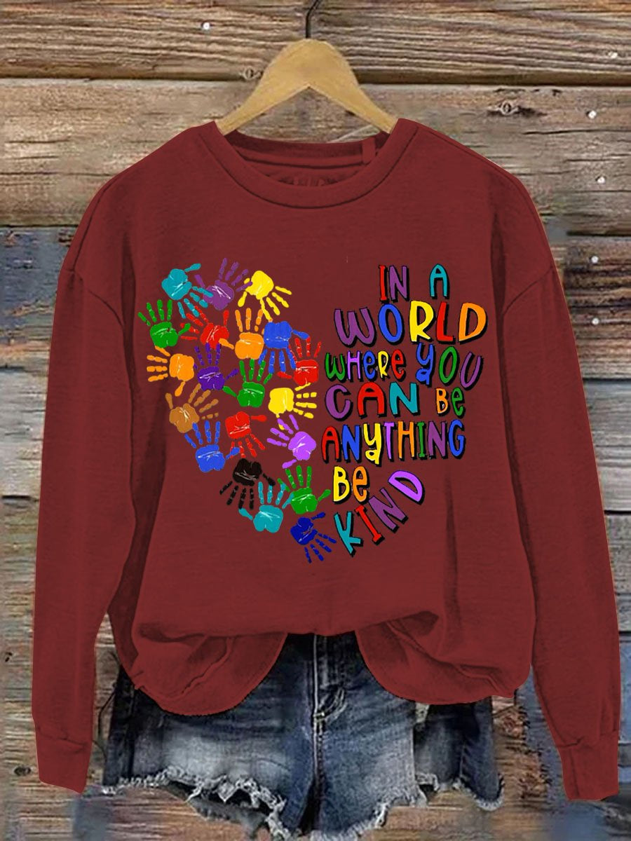 In A World Where You Can Be Anything Be Kind Art Pattern Print Casual Sweatshirt-carlalin