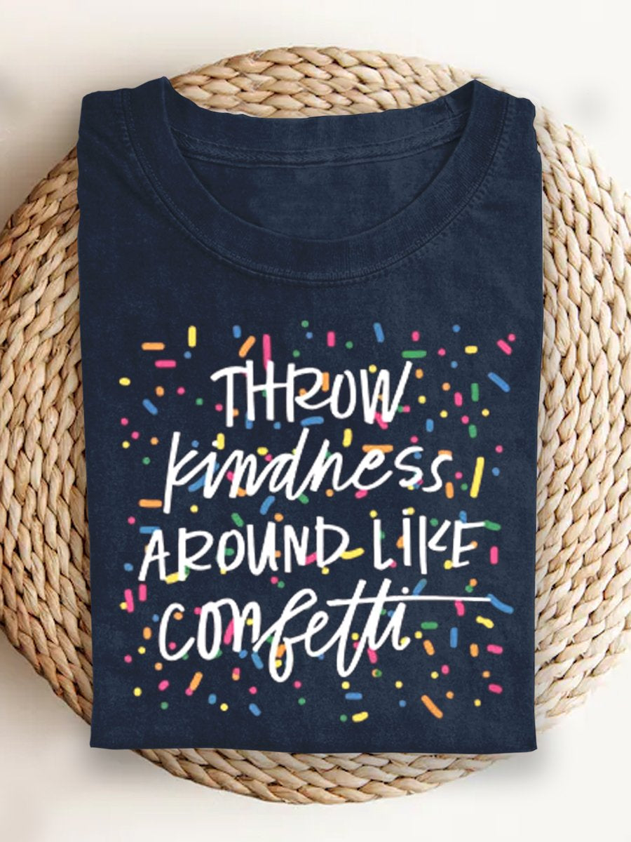 Throw Kindness Around Like Confetti T-shirt-carlalin