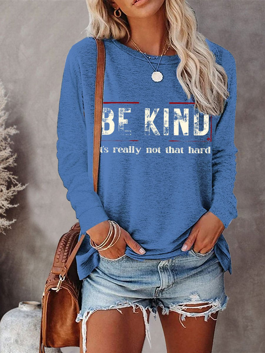 Women's Be Kind It's Really Not That Hard Art Print Casual Long Sleeve Sweatshirt-carlalin