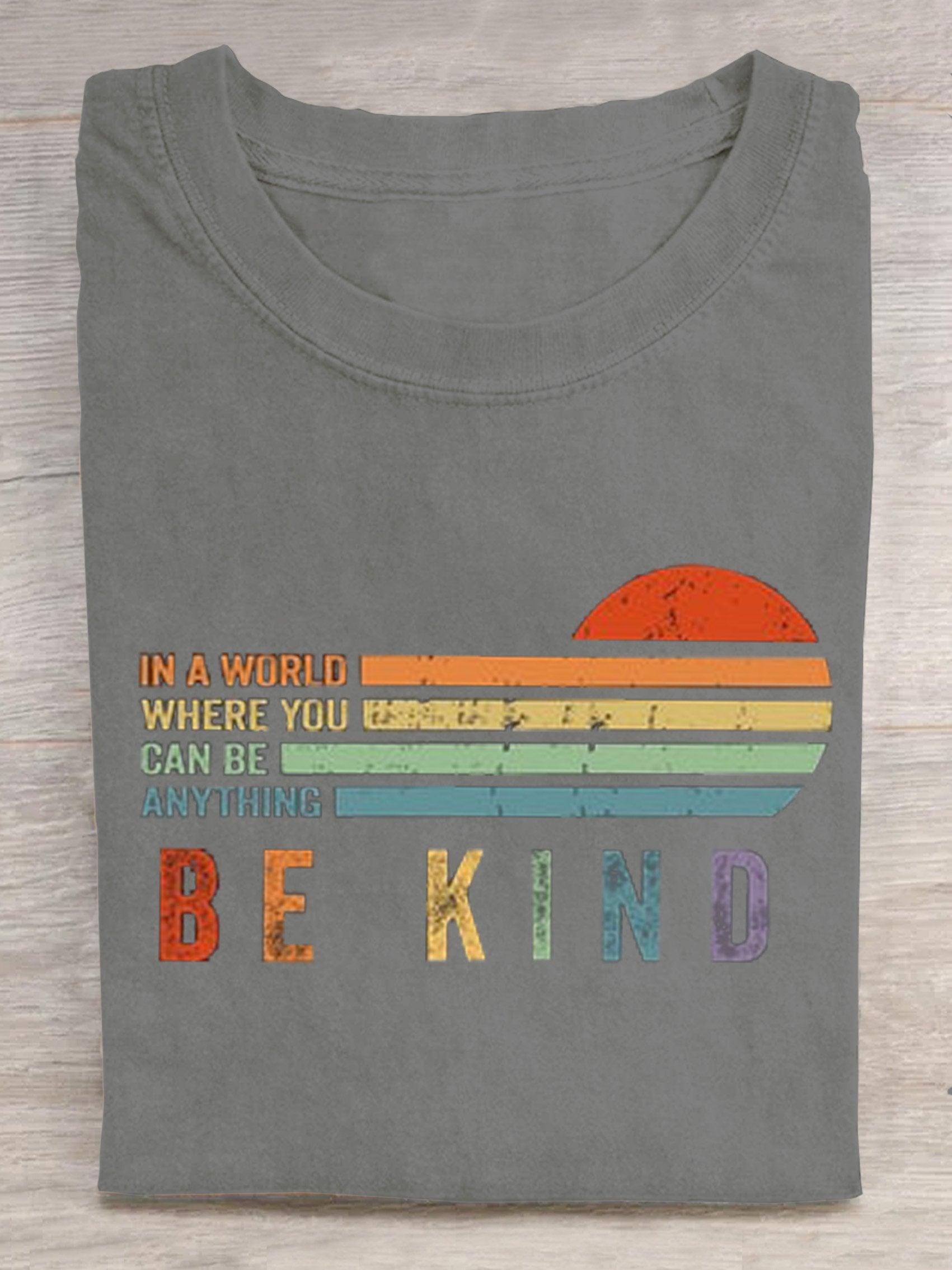 In A World Where You Can Be Anything Be Kind Suicide Prevention Mental Print T-shirt-carlalin