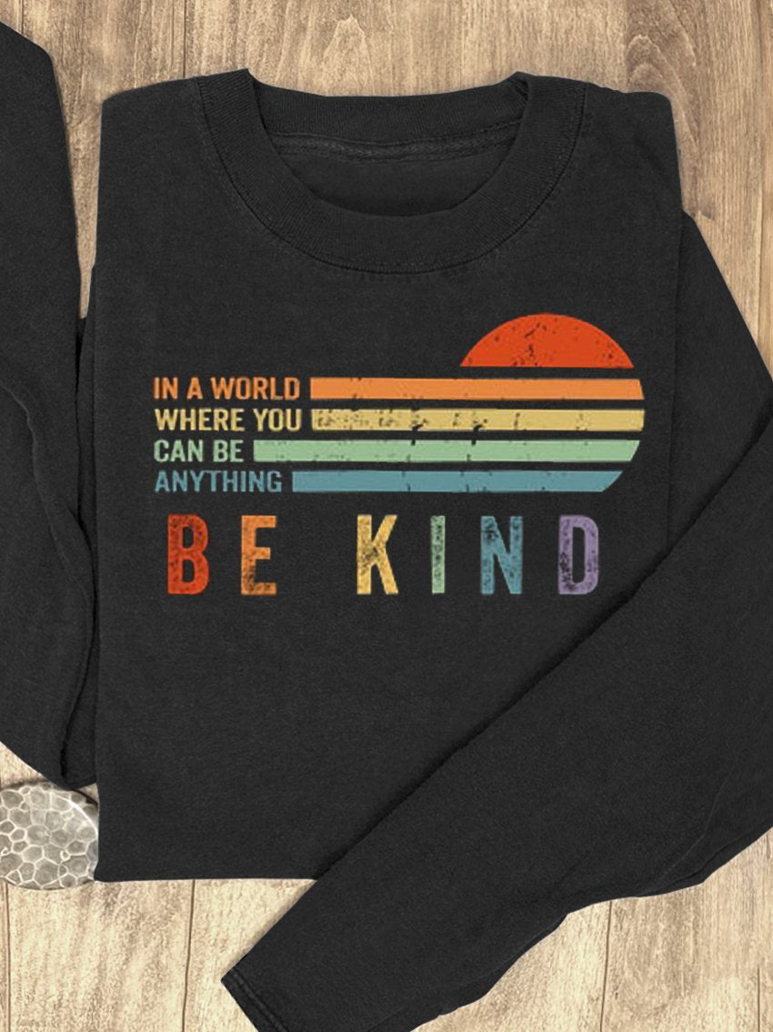 In A World Where You Can Be Anything Be Kind Suicide Prevention Mental Print Casual Sweatshirt-carlalin