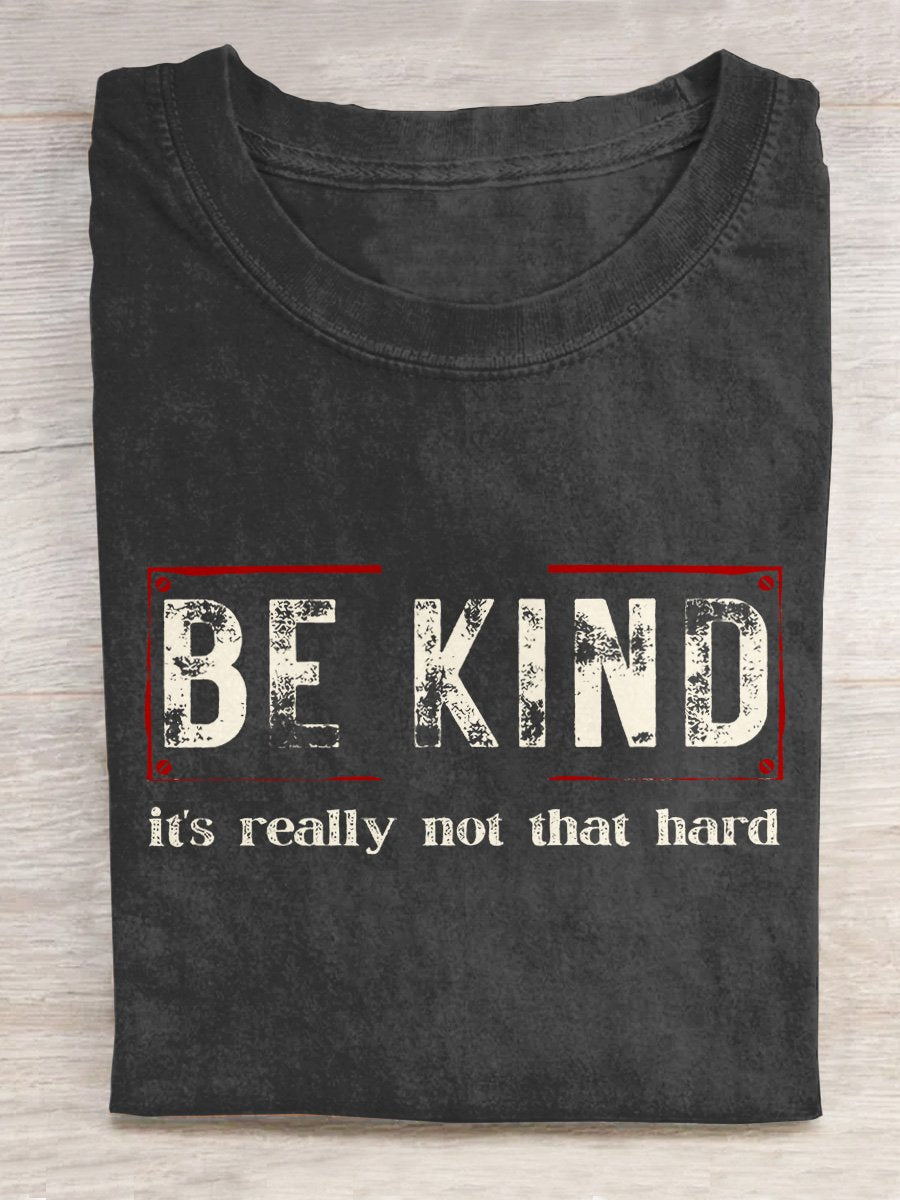 Be Kind It's Really Not That Hard Art Pattern Print Casual T-shirt-carlalin