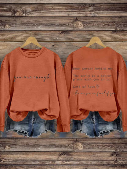 Dear Person Behind Me You Matter You Are Enough Mental Health Matters Kindness Casual Print Sweatshirt-carlalin