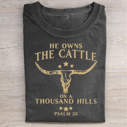 He Owns The Cattle On A Thousand Hills  T-shirt-carlalin