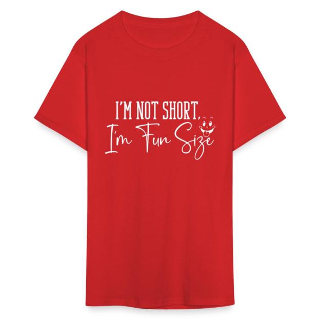 Charlylifestyle Unisex Casual I'm Not Short I'm Fun Size T-Shirt