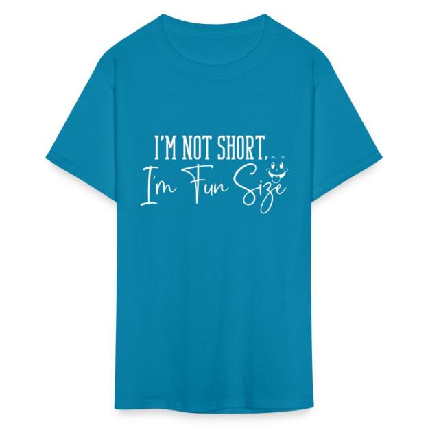 Charlylifestyle Unisex Casual I'm Not Short I'm Fun Size T-Shirt