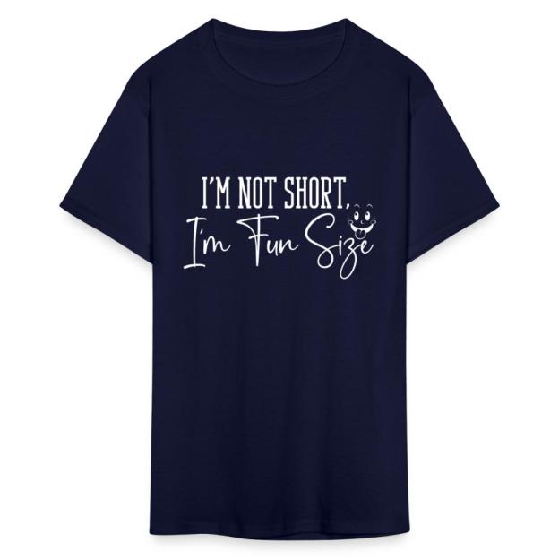 Charlylifestyle Unisex Casual I'm Not Short I'm Fun Size T-Shirt